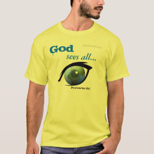 Gott sieht alle Bibel zu zitieren T-Shirt