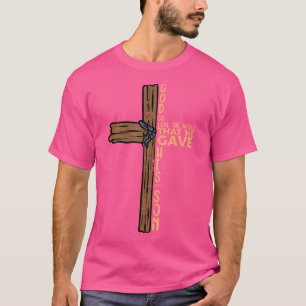 Gott so liebte die Welt Johannes 316 Osterreligiös T-Shirt