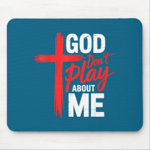 Gott spiel nicht mit mir über Glauben Inspirierend Mousepad