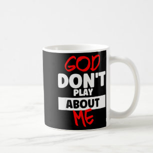 Gott spielt nicht mit mir kaffeetasse