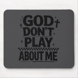 Gott spielt nicht um mich herum Christlicher Glaub Mousepad
