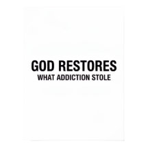 Gott stellt wieder her, was Sucht gestohlen hat -