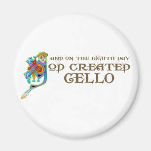 Gott stellte Cello her Magnet