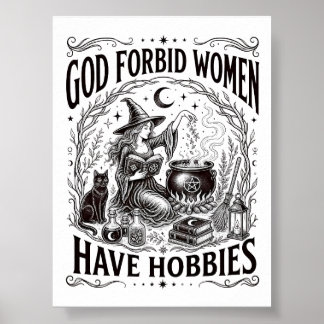 Gott verbiete Frauen Hobbys zu haben Feministische Poster
