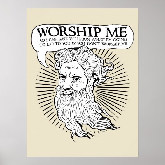 Gott: Verehre mich, damit ich dich von mir rettete Poster (Vorne)