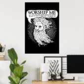 Gott: Verehre mich, damit ich dich von mir rettete Poster (Heimbüro)