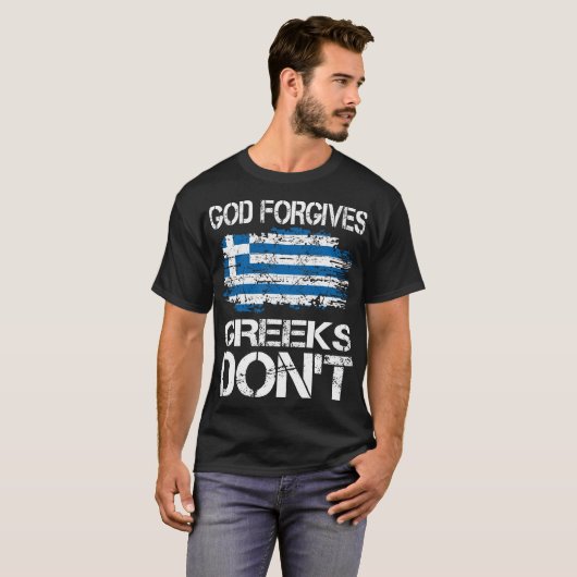 Gott vergibt Griechen Dont-Geschenk T-Shirt (Vorne ganz)