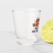 Gott vertrauen wir allen anderen, die wir polygrap schnapsglas (Links)