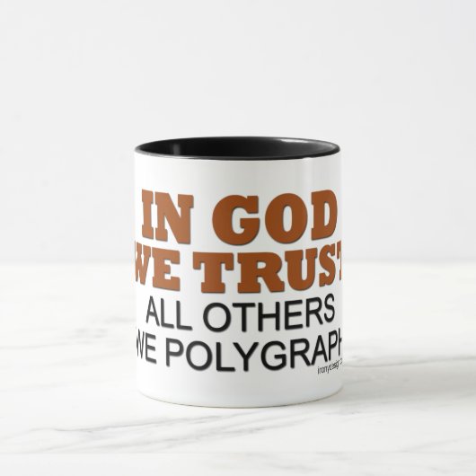 Gott vertrauen wir allen anderen, die wir polygrap tasse (Zentrum)