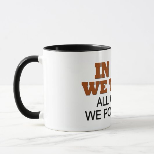 Gott vertrauen wir allen anderen, die wir polygrap tasse (Links)