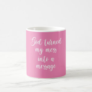 Gott verwandelte mein Chaos in eine Botschaft Kaffeetasse
