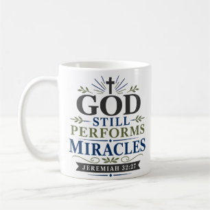 Gott vollbringt immer noch Wunder Christlicher Gla Kaffeetasse