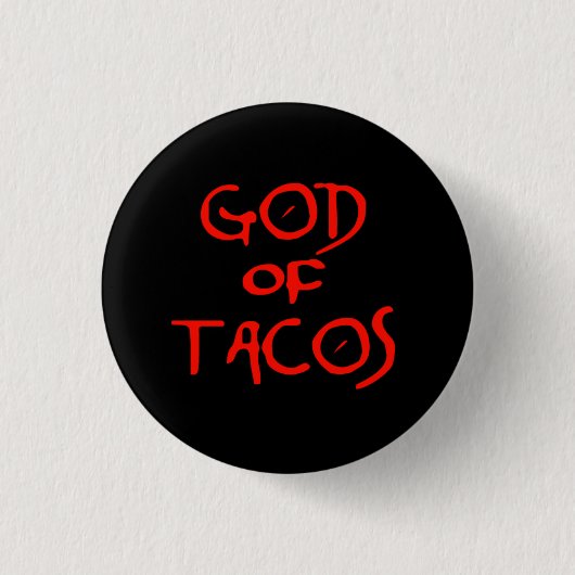 Gott von Tacos (nur Text) Button (Vorderseite)