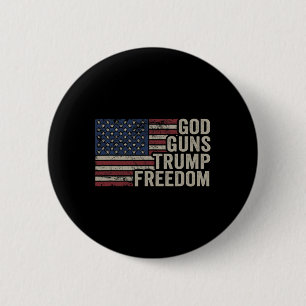 Gott Waffen Trump Freiheit - Pro Waffe Usa Flagge Button