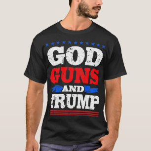 Gott Waffen und Trump Donald Trump Unterstützer T-Shirt