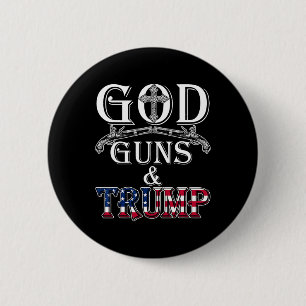 Gott Waffen und Trump Shirt 2. Änderungsantrag zu Button