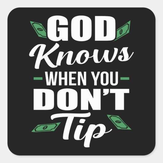 Gott weiß, wenn du keine lustige Kellnerin gibst Quadratischer Aufkleber (Vorderseite)