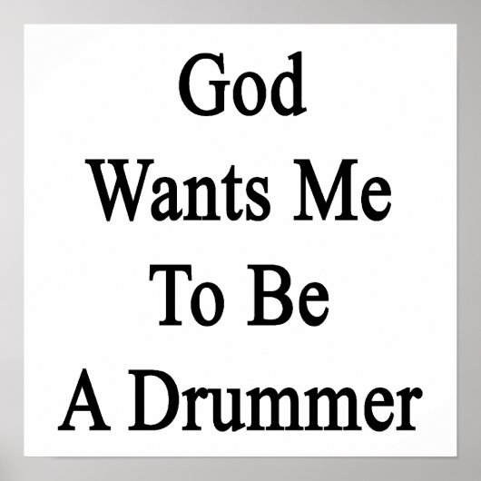 Gott Will mir, ein Drummer zu sein Poster (Vorne)
