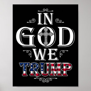 Gott Wir Trump 2024 American Flag Patriotic Christ Poster