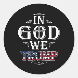 Gott Wir Trump 2024 American Flag Patriotic Christ Runder Aufkleber