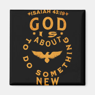 Gott wird bald etwas Neues tun Jesaja 4319 Magnet