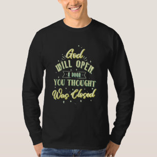 Gott wird eine Tür öffnen, die Christlichen Glaube T-Shirt