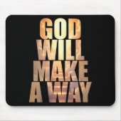 Gott wird einen Weg Christlichen Glaube schaffen Mousepad (Vorne)