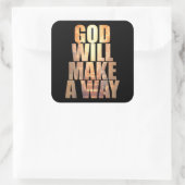 Gott wird einen Weg Christlichen Glaube schaffen Quadratischer Aufkleber (Tasche)