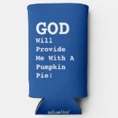 "GOTT wird mir einen Kürbiskuchen geben!" - Funny Selters Dosenkühler (Vorderseite)