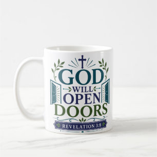 Gott wird Türen öffnen Spirituelles Ermutigungszit Kaffeetasse