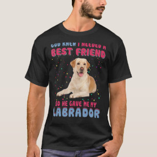 Gott wusste, dass ich einen besten Freund brauchte T-Shirt