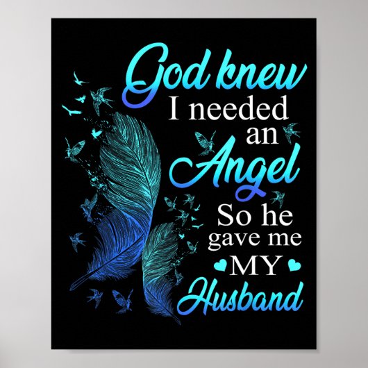 Gott wusste, dass ich einen Engel brauchte, also g Poster (Vorne)