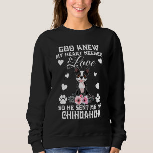 Gott wusste, mein Herz benötigte Liebe Er schickte Sweatshirt