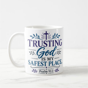 Gott zu vertrauen ist mein sicherster Ort Biblisch Kaffeetasse