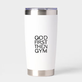 Gott zuerst, dann Gym Tasse – Christliche Workout Thermobecher