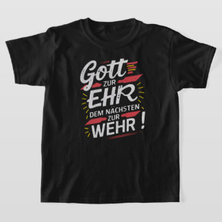 Gott zur Ehr dem Nächsten zur Wehr - Feuerwehr T-Shirt