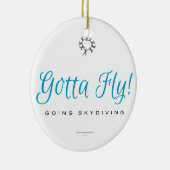 Gotta Fly! Skydiving Keramik Ornament (Rechts)
