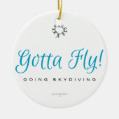 Gotta Fly! Skydiving Keramik Ornament (Vorne)
