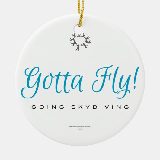 Gotta Fly! Skydiving Keramik Ornament (Vorne)