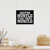 Gotta Hustle für diesen Muskel weiß Poster (Küche)