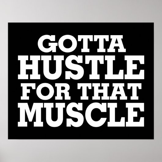 Gotta Hustle für diesen Muskel weiß Poster (Vorne)