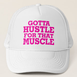 Gotta Hustle für dieses Muskelrosa Truckerkappe