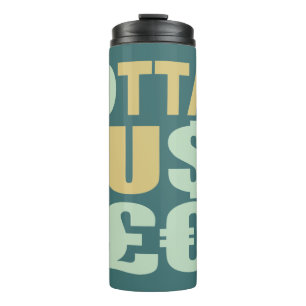 GOTTA HUSTLE / HU$T£€ individuelle Name Tumbler Thermosbecher