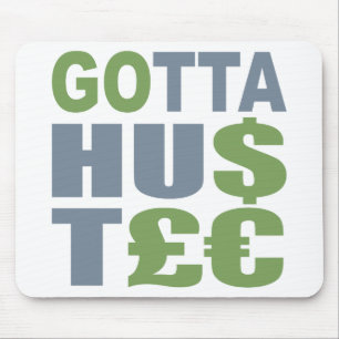 GOTTA HUSTLE / HU$T£ Zoll-Mousepad Mousepad