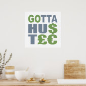 GOTTA HUSTLE / HU$T£ Zollposter Poster (Küche)