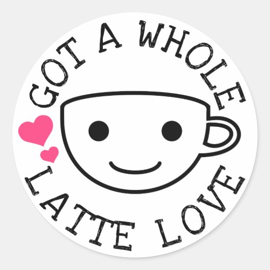 Gotta Latte Liebe Runder Aufkleber (Vorderseite)