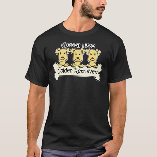 Gotta Liebe Golden Retrievers T-Shirt (Vorderseite)