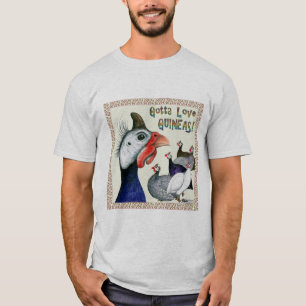 Gotta Liebe Guinea! T-Shirt