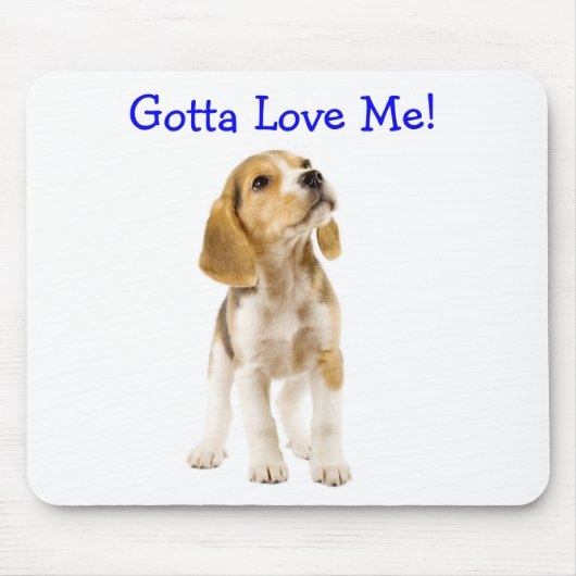 Gotta Liebe Me Beagle Welpe Mousepad (Vorne)