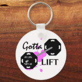 Gotta Lift Weightlift Schlüsselanhänger (Vorderseite)